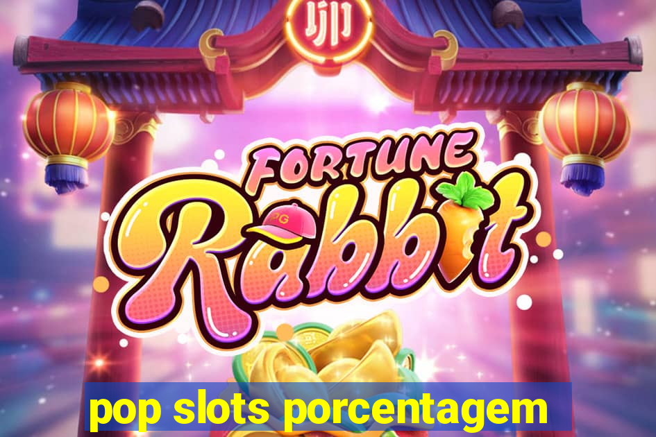 pop slots porcentagem